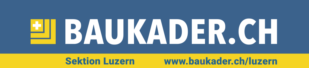  Baukader Schweiz / Sektion Luzern